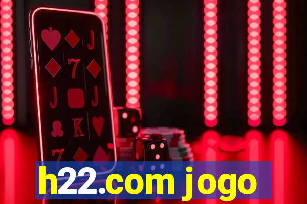 h22.com jogo